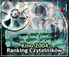 Kinowy ranking Czytelnikw' 2004